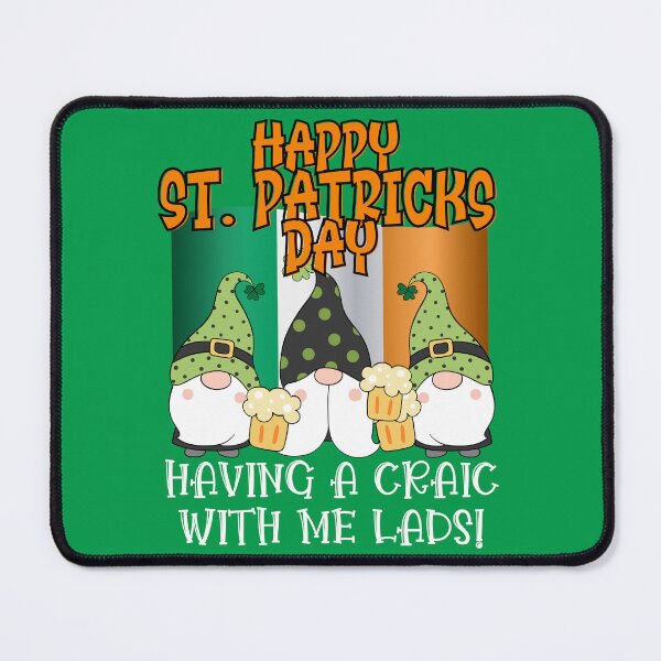 Item preview, HAPPY ST. PATRICKS DAY, HAVING A CRAIC WITH ME LADS, WHAT'S THE CRAIC, FECKING EEJIT, designed and sold by R B Chrystal.