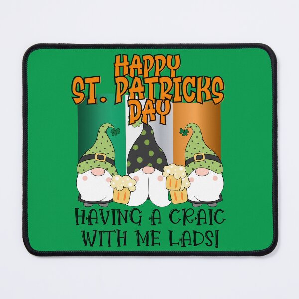 Item preview, HAPPY ST. PATRICKS DAY, HAVING A CRAIC WITH ME LADS, WHAT'S THE CRAIC, FECKING EEJIT, designed and sold by R B Chrystal.