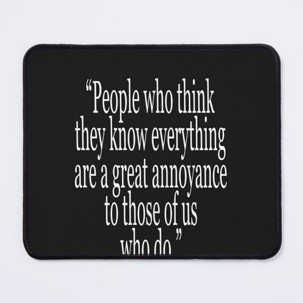 Item preview, Isaac, Asimov, People who think they know everything are a great annoyance to those of us who do. Cl designed and sold by GabrielSkocki.