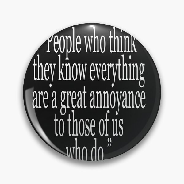 Item preview, Isaac, Asimov, People who think they know everything are a great annoyance to those of us who do. Cl designed and sold by GabrielSkocki.