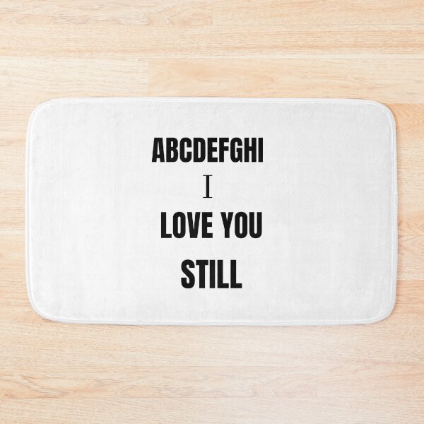 Item preview, abcdefghi love you still designed and sold by samfromsamuel ⭐⭐⭐⭐⭐.