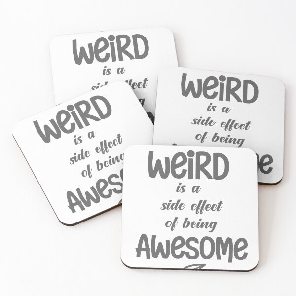 Item preview, Weird is a side effect of being awesome designed and sold by dearlydesigns.