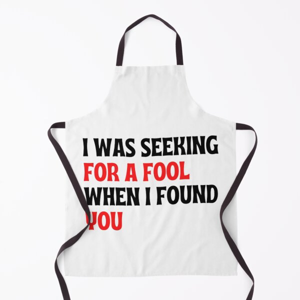 Item preview, I Was Seeking For A Fool When I Found You | Funny Shakespeare Jokes designed and sold by chetan786.