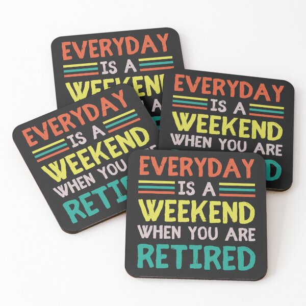 Item preview, Everyday Is A Weekend When You Are Retired Funny Retirement designed and sold by Nepaz-Designs.