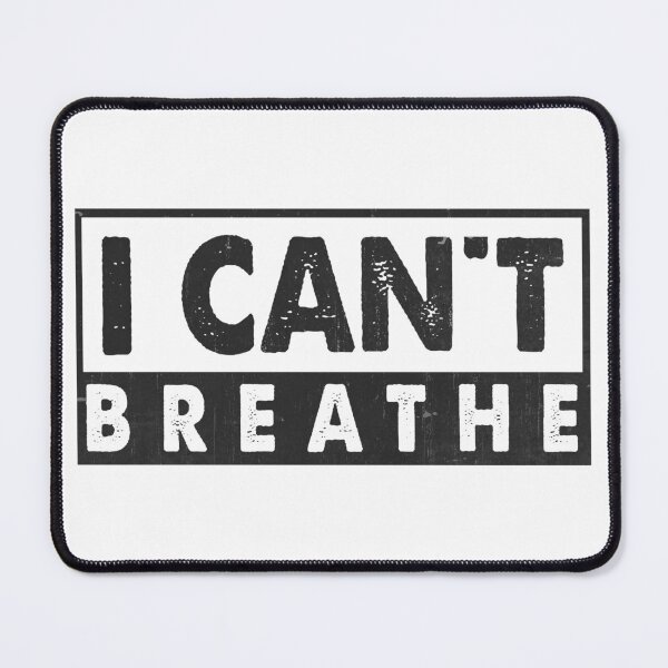 Item preview, I Can't Breathe designed and sold by DuShui.