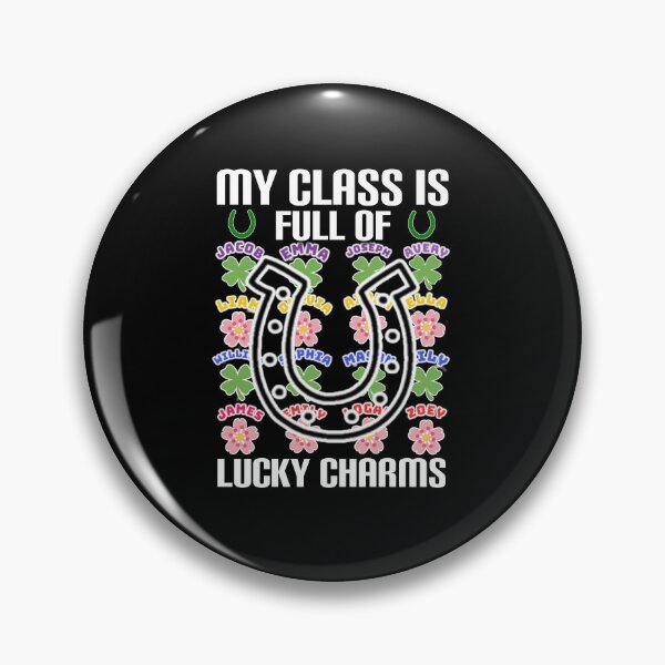 Item preview, My class is full of lucky charms. designed and sold by Umiska.