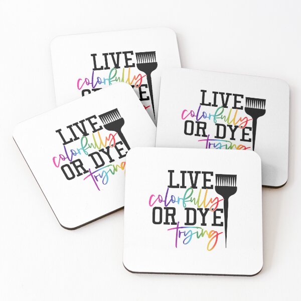 Item preview, Hairstylist - Live colorfully or dye trying designed and sold by Chapman88.