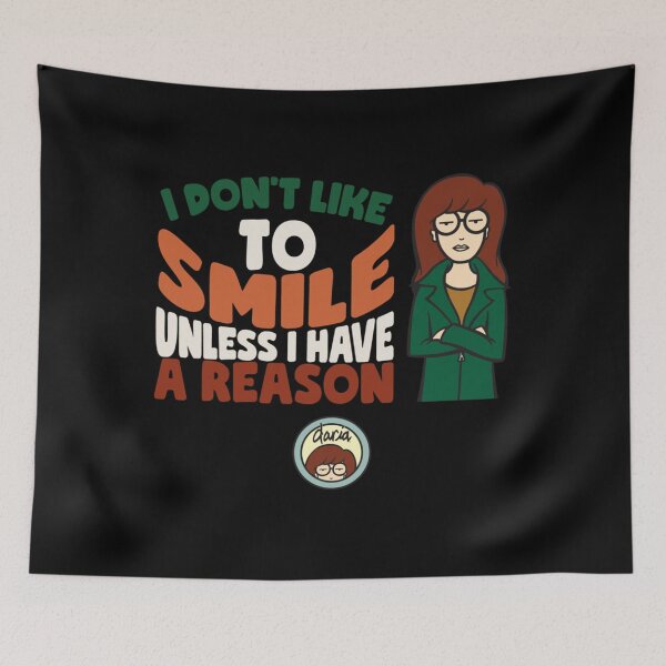 Item preview, Mademark X Daria - Daria I Don't Like To Smile Unless I Have A Reason designed and sold by atishaChristian.