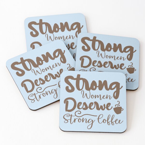 Item preview, Strong Women Deserve Strong Coffee designed and sold by S Cube Design.