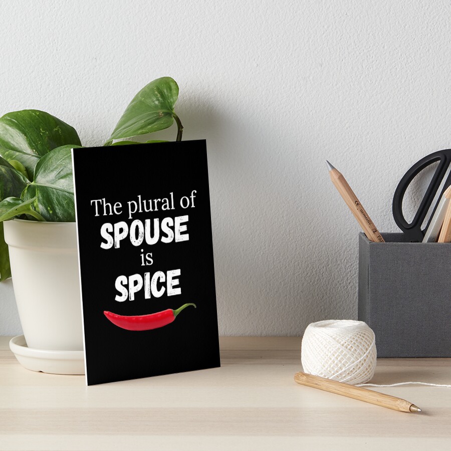 "The plural of spouce is spice Hot Chili Design (Dark)" Art Board