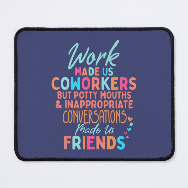 Item preview, Funny Coworkers Quotes, Work Made Us Coworkers Sarcastic   designed and sold by KillerGemz.