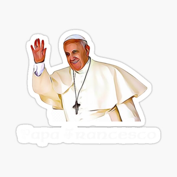 Abiatte il coraggio di essere felici, Papa Francesco Sticker for