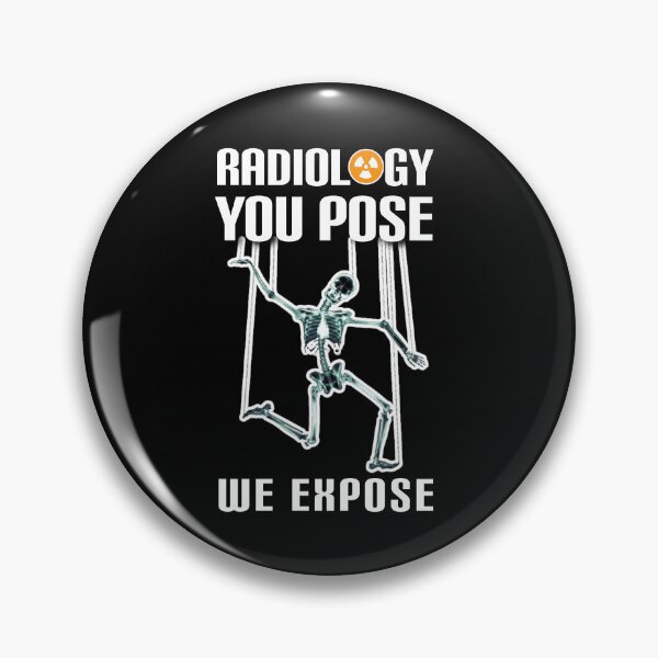 Item preview, Radiology, you pose we expose. designed and sold by Umiska.