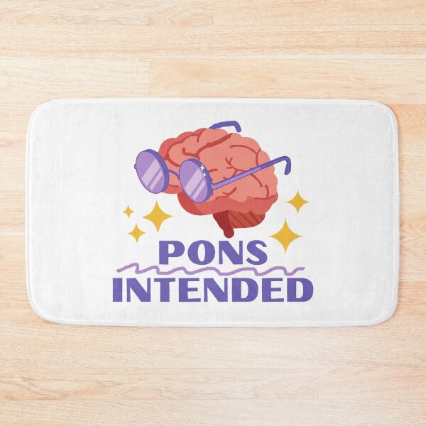 Item preview, Pons Intended - Neuroscience Puns designed and sold by Farra Rania.