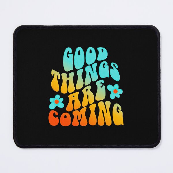 Item preview, Good things are coming designed and sold by shopHIMHIPM.