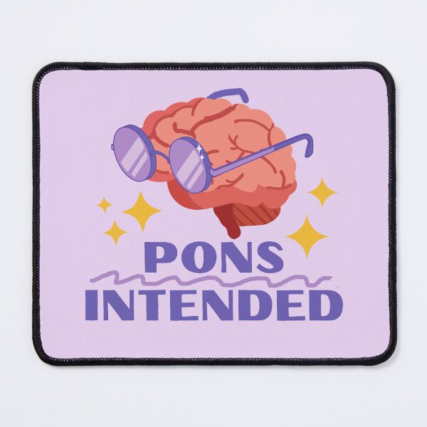 Item preview, Pons Intended - Neuroscience Puns designed and sold by Farra Rania.