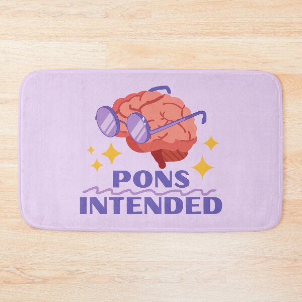 Item preview, Pons Intended - Neuroscience Puns designed and sold by Farra Rania.