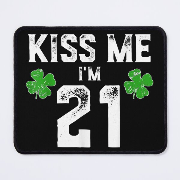 Item preview, Kiss Me I'm 21 St Pattys Day Birthday designed and sold by dorisnnadiri.
