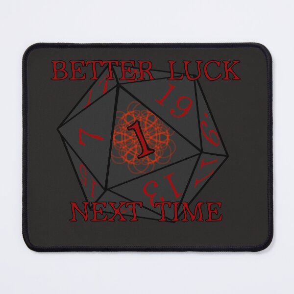Item preview, D20: Better Luck Next Time designed and sold by FoxMintTea.