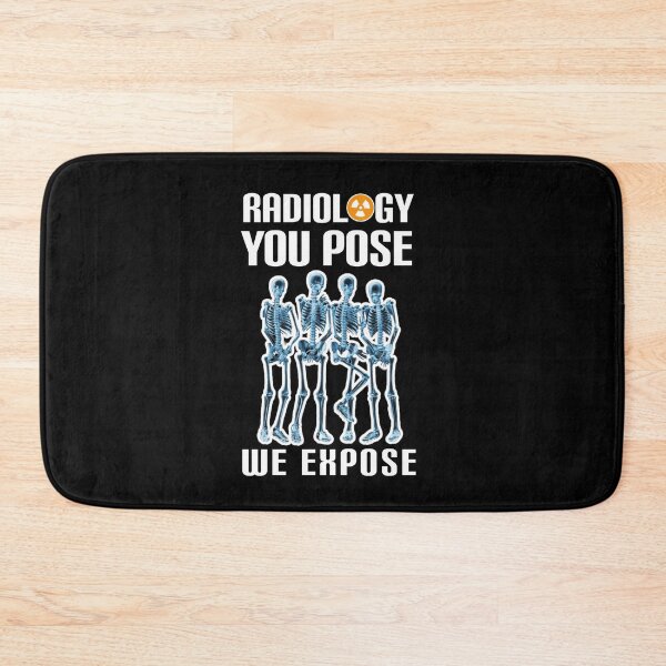 Item preview, Radiology, you pose we expose. designed and sold by Umiska.