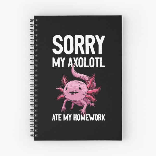 Item preview, Funny Homework Assignment Humor For A Student Axolotl Lover designed and sold by Nessshirts.