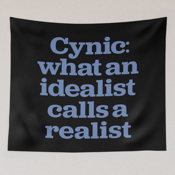Item preview, Cynic: what an idealist calls a realist designed and sold by x1brett.