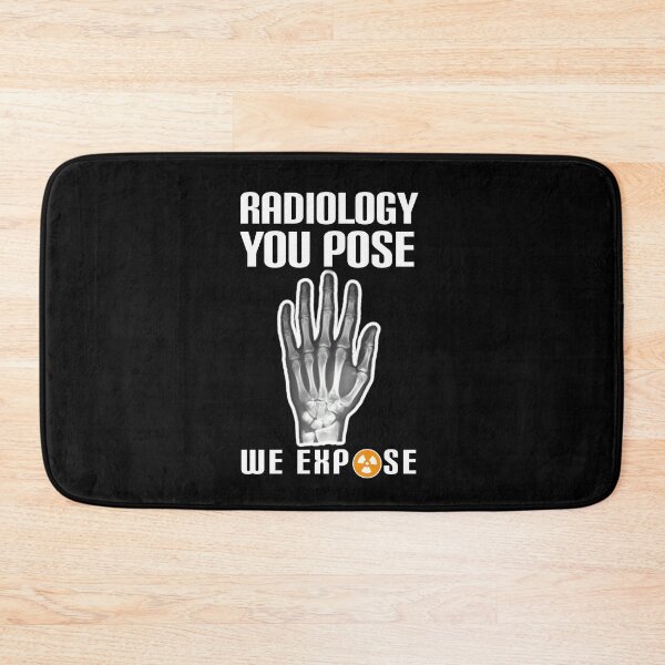 Item preview, Radiology, you pose we expose. designed and sold by Umiska.