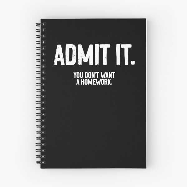 Item preview, Admit It A Funny Homework Humor For A Sarcastic Student designed and sold by Nessshirts.