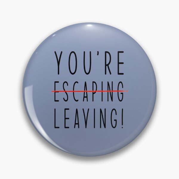 Item preview, Your_re Escaping Leaving, Coworker Leaving Gifts Funny   designed and sold by ArtfullyAvery.
