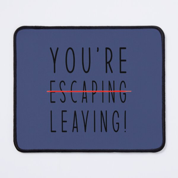 Item preview, Your_re Escaping Leaving, Coworker Leaving Gifts Funny designed and sold by ArtfullyAvery.