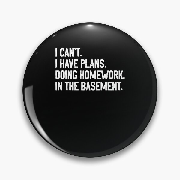 Item preview, I Can't I Have Plans Homework Humor For A Sarcastic Student designed and sold by Nessshirts.