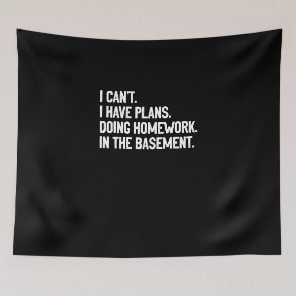 Item preview, I Can't I Have Plans Homework Humor For A Sarcastic Student designed and sold by Nessshirts.