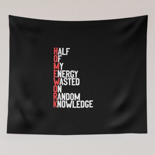 Item preview, Half Of My Energy Wasted On Random Knowledge Funny Homework designed and sold by Nessshirts.