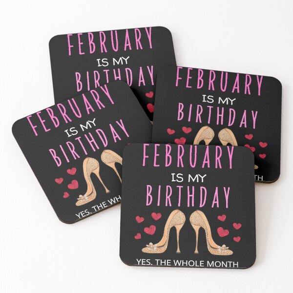 Item preview,  February Is My Birthday Yes The Whole Month (Funny Valentine Gift) designed and sold by i-longmanshop.