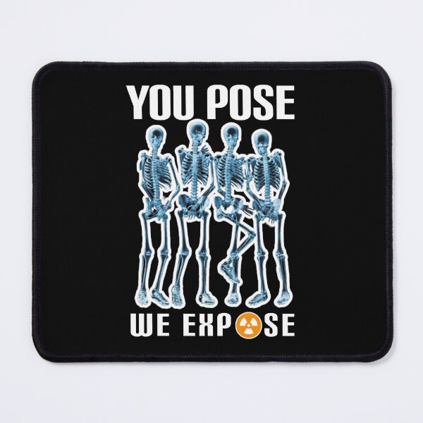 Item preview, You pose we expose. designed and sold by Umiska.