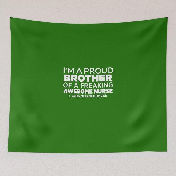 Item preview, I'm A Proud Brother Of Freaking Awesome Nurse designed and sold by AlwaysAwesome.