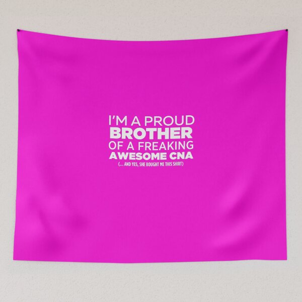 Item preview, I'm A Proud Brother Of Freaking Awesome CNA designed and sold by AlwaysAwesome.