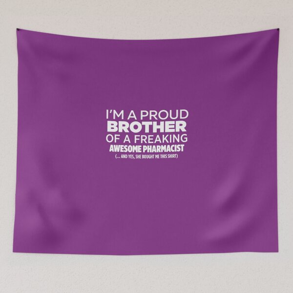Item preview, I'm A Proud Brother Of Freaking Awesome Pharmacist designed and sold by AlwaysAwesome.
