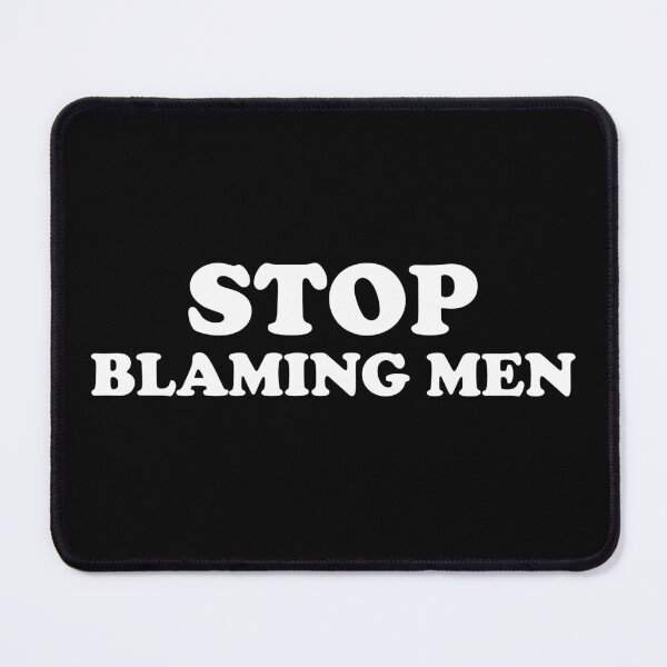 Item preview, Stop Blaming Men design designed and sold by CrazeeTeez.