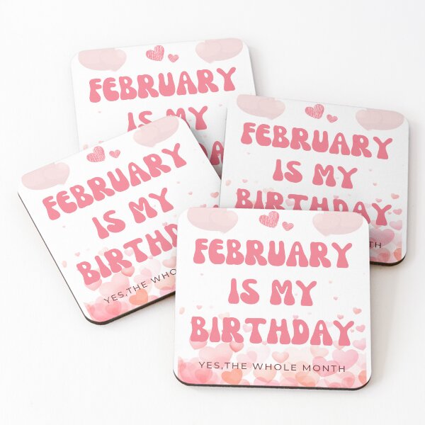 Item preview, February Is My Birthday Yes The Whole Month (Funny Valentine Gift) designed and sold by i-longmanshop.