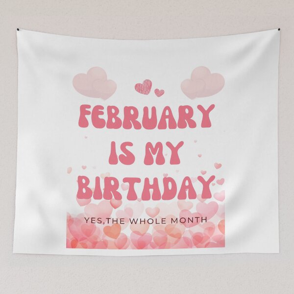 Item preview, February Is My Birthday Yes The Whole Month (Funny Valentine Gift) designed and sold by i-longmanshop.