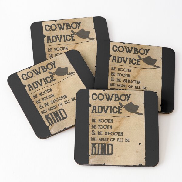 Item preview, Cow boy advice, be rootin be tootin be shootin but must of all be kind  designed and sold by Drahmed.
