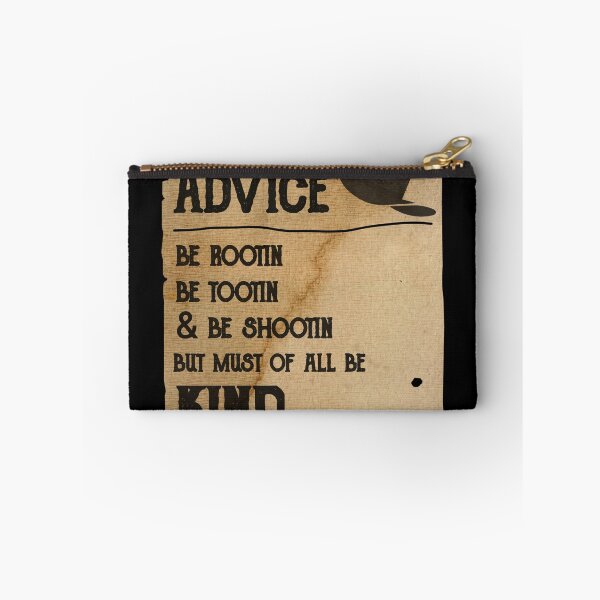 Item preview, Cow boy advice, be rootin be tootin be shootin but must of all be kind  designed and sold by Drahmed.