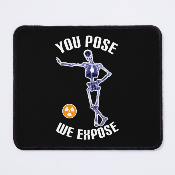 Item preview, You pose we expose. designed and sold by Umiska.