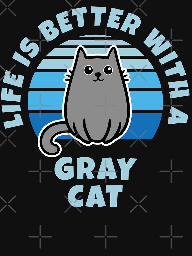Life Is Better With A Gray Cat Kawaii by brandoseven