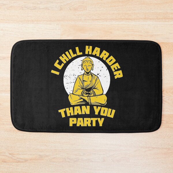 Item preview, Funny Quotes I Chill Harder Than You Party designed and sold by hvdung456.