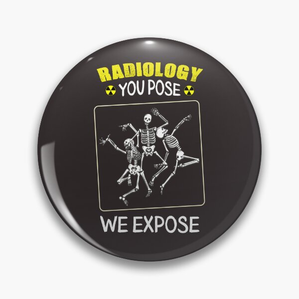 Item preview, Radiology You Pose We Expose  designed and sold by MrEddie10.