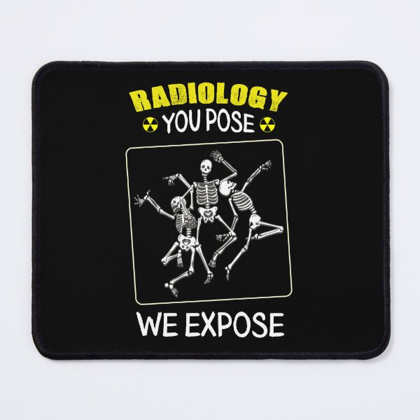 Item preview, Radiology You Pose We Expose  designed and sold by MrEddie10.