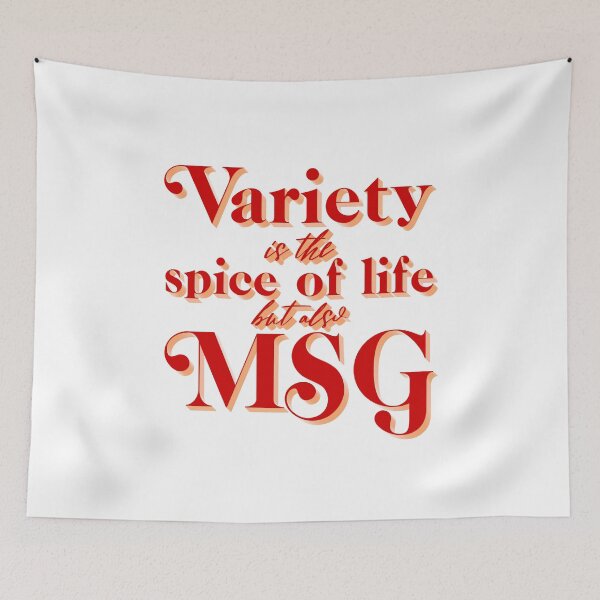 Item preview, Variety is the spice of life, but also, MSG designed and sold by Krisztina Koteles.