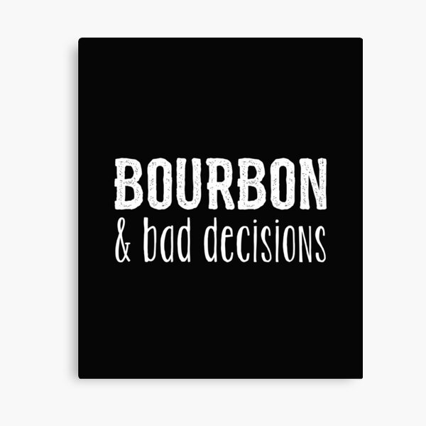 Item preview, Bourbon And Bad Decisions  designed and sold by kudostees.